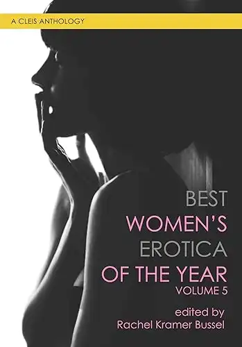 Best Women's Erotica of the Year (Best Women's Erotica Series Book 5)